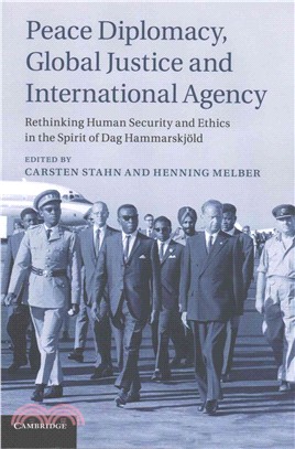 Peace Diplomacy, Global Justice and International Agency ― Rethinking Human Security and Ethics in the Spirit of Dag Hammarskj?千