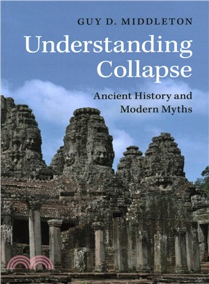 Understanding Collapse ─ Ancient History and Modern Myths