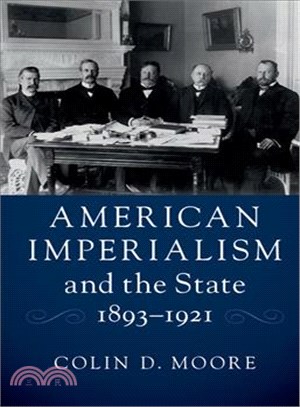 American Imperialism and the State, 1893?921