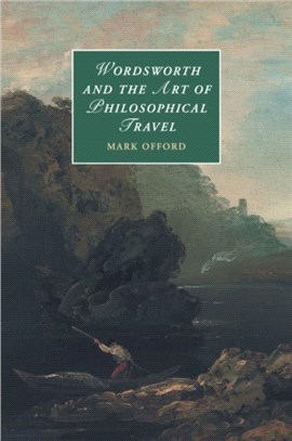 Wordsworth and the Art of Philosophical Travel