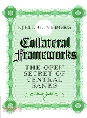 Collateral Frameworks ― The Open Secret of Central Banks