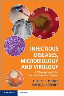 Infectious Diseases, Microbiology and Virology ― A Q&a Approach for Specialist Medical Trainees