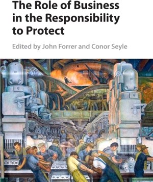 The Role of Business in the Responsibility to Protect