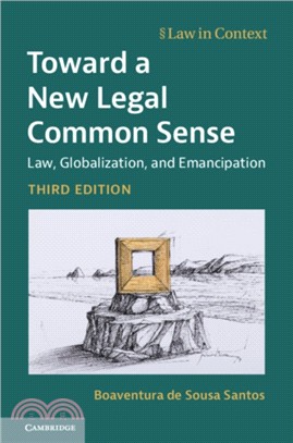 Toward a New Legal Common Sense：Law, Globalization, and Emancipation