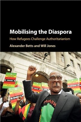 Mobilising the Diaspora ― How Refugees Challenge Authoritarianism