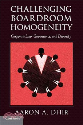 Challenging Boardroom Homogeneity ― Corporate Law, Governance, and Diversity