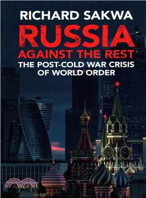 Russia Against the Rest ― The Post-cold War Crisis of World Order