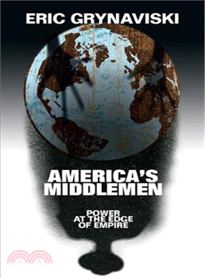 America's Middlemen ― Power at the Edge of Empire