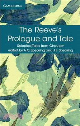 The Reeve's Prologue and Tale ― With the Cook's Prologue and the Fragment of His Tale