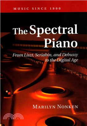 The Spectral Piano ― From Liszt, Scriabin, and Debussy to the Digital Age