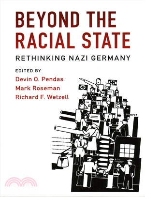 Beyond the Racial State ― Rethinking Nazi Germany