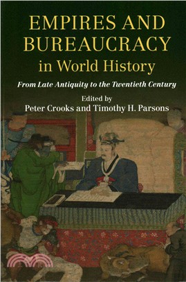 Empires and Bureaucracy in World History ─ From Late Antiquity to the Twentieth Century