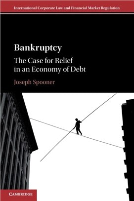 Bankruptcy：The Case for Relief in an Economy of Debt