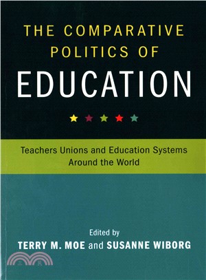 The Comparative Politics of Education ― Teachers Unions and Education Systems Around the World