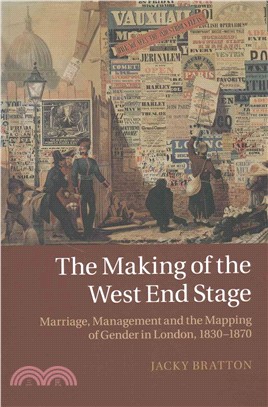 The Making of the West End Stage ― Marriage, Management and the Mapping of Gender in London 1830-1870