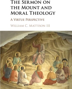 The Sermon on the Mount and Moral Theology ― A Virtue Perspective