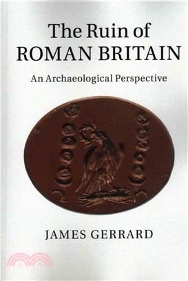 The Ruin of Roman Britain ─ An Archaeological Perspective