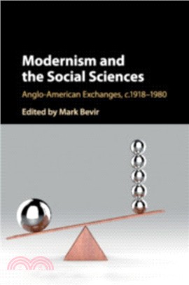 Modernism and the Social Sciences：Anglo-American Exchanges, c.1918-1980
