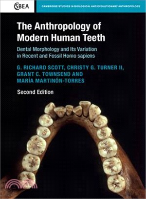 The Anthropology of Modern Human Teeth ― Dental Morphology and Its Variation in Recent and Fossil Homo Sapien