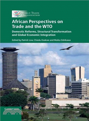 African Perspectives on Trade and the Wto ― Domestic Reforms, Structural Transformation, and Global Economic Integration