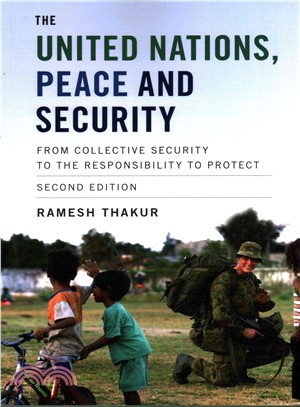 The United Nations, Peace and Security ─ From Collective Security to the Responsibility to Protect