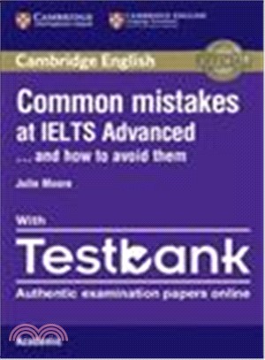 Common Mistakes at Ielts Advanced Paperback With Ielts Academic Testbank ─ And How to Avoid Them