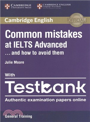 Common Mistakes at Ielts Advanced Paperback With Ielts General Training Testbank ― And How to Avoid Them
