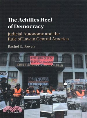 The Achilles Heel of Democracy ― Judicial Autonomy and the Rule of Law in Central America