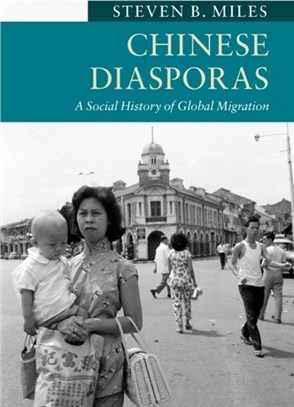 Chinese Diasporas：A Social History of Global Migration