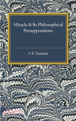 Miracle and its Philosophical Presuppositions：Three Lectures Delivered in the University of London 1924