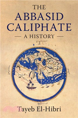 The Abbasid Caliphate：A History