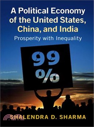 A Political Economy of the United States, China, and India ― Prosperity With Inequality