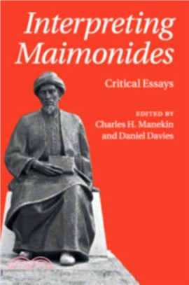 Interpreting Maimonides：Critical Essays