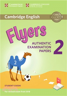 Cambridge English Young Learners for Exam from 2018 Flyers ― Authentic Examination Papers