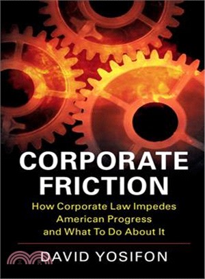 The Benign Corporation ― How Corporate Law Impedes American Progress and What to Do About It