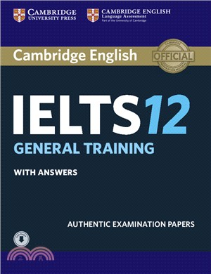 IELTS 12 : general training : with answers : authentic examination papers.