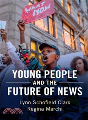 Young People and the Future of News ― Social Media and the Rise of Connective Journalism