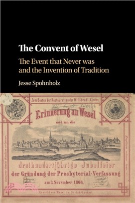 The Convent of Wesel：The Event that Never was and the Invention of Tradition