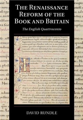 The Renaissance Reform of the Book and Britain：The English Quattrocento