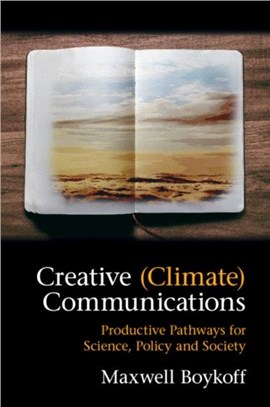 Creative Climate Communications ― Productive Pathways for Science, Policy and Society