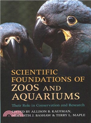 Scientific foundations of zoos and aquariums :their role in conservation and research /