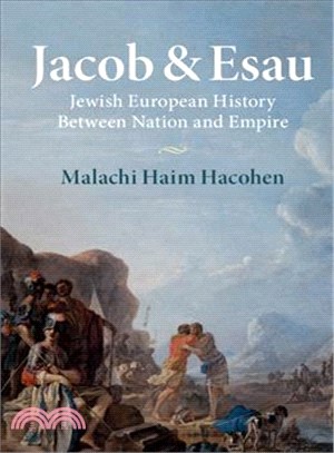 Jacob & Esau ― Jewish European History Between Nation and Empire