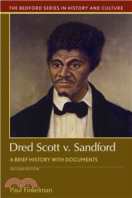 Dred Scott v. Sandford ─ A Brief History With Documents