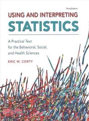Using and Interpreting Statistics ─ A Practical Text for the Behavioral, Social, and Health Sciences