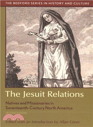 The Jesuit Relations ― Natives and Missionaries in Seventeenth-century North America