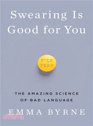 Swearing Is Good for You ─ The Amazing Science of Bad Language