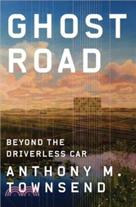 Ghost Road：Beyond the Driverless Car