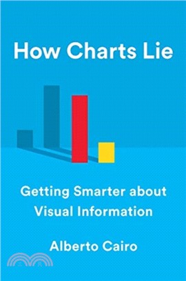 How charts lie :getting smarter about visual information /