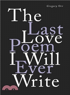 The Last Love Poem I Will Ever Write ― Poems