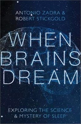 When Brains Dream ― Exploring the Science and Mystery of Sleep